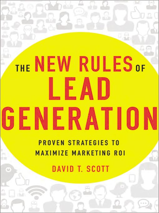 Title details for The New Rules of Lead Generation by David Scott - Available